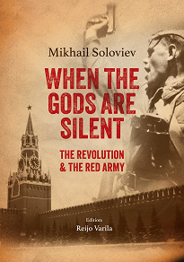 Omslagsbild för When the Gods are silent: The Revolution & The Red Army