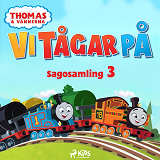 Omslagsbild för Thomas och vännerna - Vi tågar på - Sagosamling 3