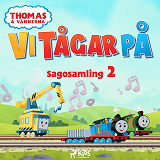 Omslagsbild för Thomas och vännerna - Vi tågar på - Sagosamling 2