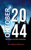 Omslagsbild för Oktober 2044: Med hopp om en bättre morgondag
