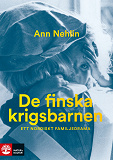 Cover for De finska krigsbarnen : Ett nordiskt familjedrama