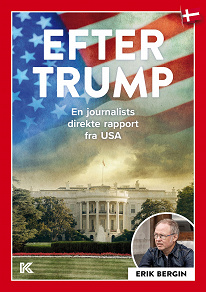 Omslagsbild för Efter Trump: En journalists direkte rapport fra USA