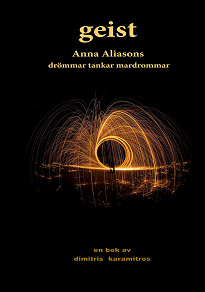 Omslagsbild för Geist: Anna Aliassons drömmar, tankar och mardrömmar