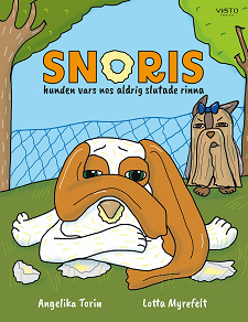 Omslagsbild för Snoris, hunden vars nos aldrig slutade rinna