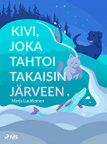 Omslagsbild för Kivi, joka tahtoi takaisin järveen