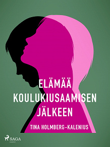 Omslagsbild för Elämää koulukiusaamisen jälkeen