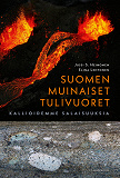 Omslagsbild för Suomen muinaiset tulivuoret