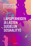 Bokomslag för Lapsiperheiden ja lastensuojelun sosiaalityö