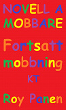 Omslagsbild för NOVELLER A MOBBARE Fortsatt mobbning (kapad text)