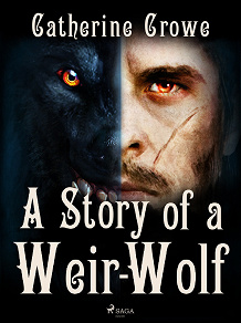 Omslagsbild för A Story of a Weir-Wolf