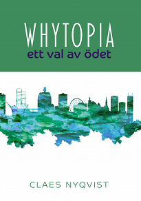 Omslagsbild för Whytopia - ett val av ödet?