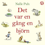 Bokomslag för Nalle Puh: Det var en gång en björn