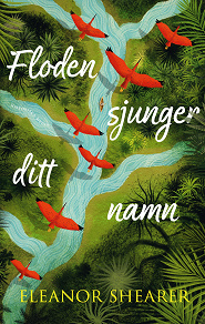 Omslagsbild för Floden sjunger ditt namn