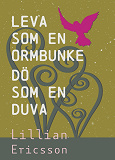 Omslagsbild för Leva som en ormbunke, dö som en duva