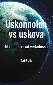 Omslagsbild för Uskonnoton vs uskova: Maailmankuvat vertailussa