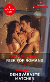 Omslagsbild för Risk för romans / Den svåraste matchen