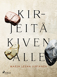 Cover for Kirjeitä kiven alle