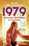 Bokomslag för 1979 : Johanna och Ingrid - ett familjedrama