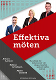 Cover for Effektiva möten: Handbok för ledare som vill skapa resultat genom bättre möten