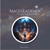 Omslagsbild för Magiakademin: och den magiska pennan
