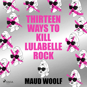 Omslagsbild för Thirteen Ways to Kill Lulabelle Rock