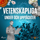 Omslagsbild för Vetenskapliga under och upptäckter