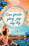 Bokomslag för Den första gång jag såg dig