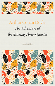 Omslagsbild för The Adventure of the Missing Three-Quarter