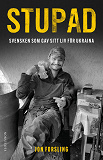 Omslagsbild för Stupad : Svensken som gav sitt liv för Ukraina