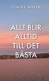 Omslagsbild för Allt blir alltid till det bästa