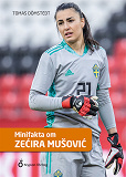 Omslagsbild för Minifakta om Zecira Musovic