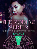 Omslagsbild för The Zodiac Series: 10 Erotic Short Stories for Taurus 