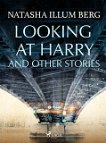 Omslagsbild för Looking at Harry and Other Stories