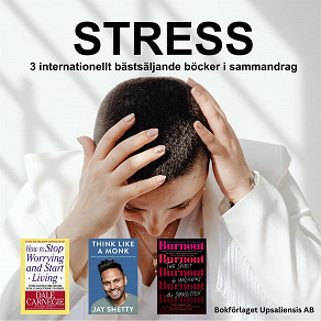 Omslagsbild för STRESS: 3 internationellt miljonsäljande böcker i sammandrag