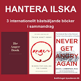 Cover for HANTERA ILSKA: 3 internationellt miljonsäljande böcker i sammandrag
