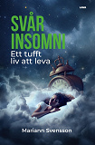 Cover for Svår insomni : ett tufft liv att leva