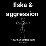 Omslagsbild för Ilska & aggression -  13 sätt att hantera ilskan