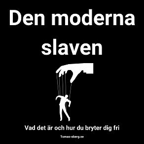 Omslagsbild för Den moderna slaven och hur du bryter dig fri