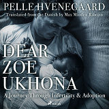 Cover for Dear Zoe Ukhona: a Journey through Infertility and Adoption