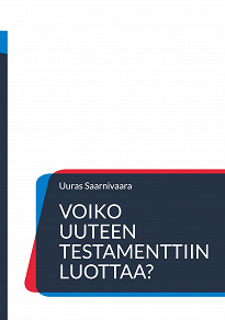 Omslagsbild för Voiko Uuteen testamenttiin luottaa?