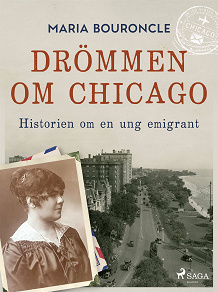 Omslagsbild för Drömmen om Chicago – Historien om en ung emigrant
