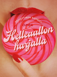 Omslagsbild för Helleaallon harjalla – eroottinen novelli