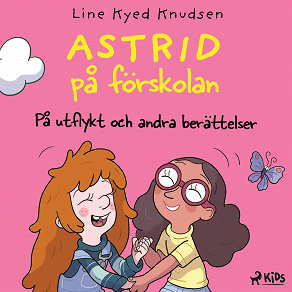 Omslagsbild för Astrid på förskolan - På utflykt och andra berättelser