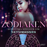 Cover for Zodiaken: 10 Erotiska noveller för Vattumannen