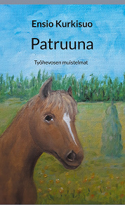 Omslagsbild för Patruuna: Työhevosen muistelmat