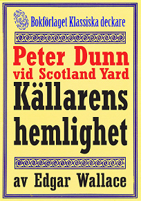 Omslagsbild för Peter Dunn vid Scotland Yard: Källarens hemlighet. Återutgivning av deckarnovell från 1941