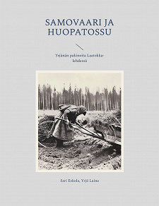 Omslagsbild för Samovaari ja Huopatossu: Yrjänän pakinoita Laatokka-lehdessä