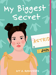 Omslagsbild för My Biggest Secret: Astrid