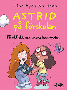 Omslagsbild för Astrid på förskolan - På utflykt och andra berättelser