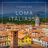 Omslagsbild för Tunnelma - Loma Italiassa